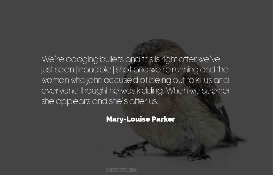 Mary-Louise Parker Quotes #1327560