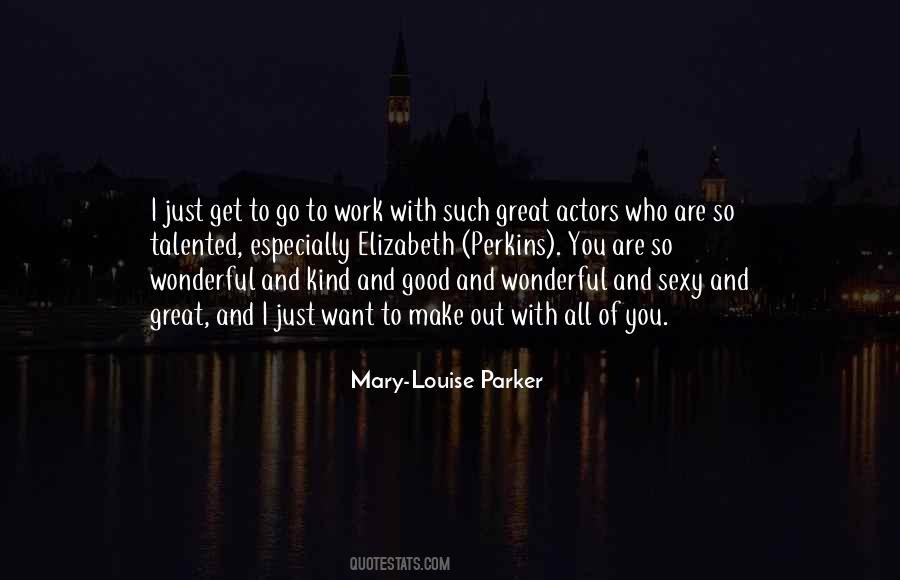 Mary-Louise Parker Quotes #772924