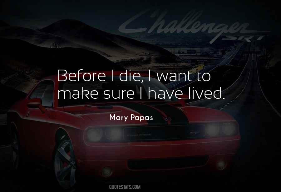 Mary Papas Quotes #1797973