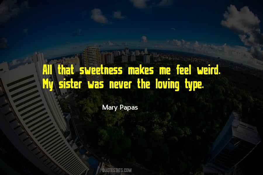 Mary Papas Quotes #296924