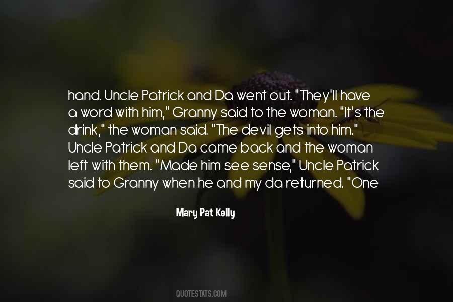 Mary Pat Kelly Quotes #761439