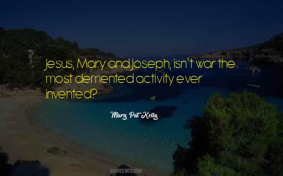 Mary Pat Kelly Quotes #851250