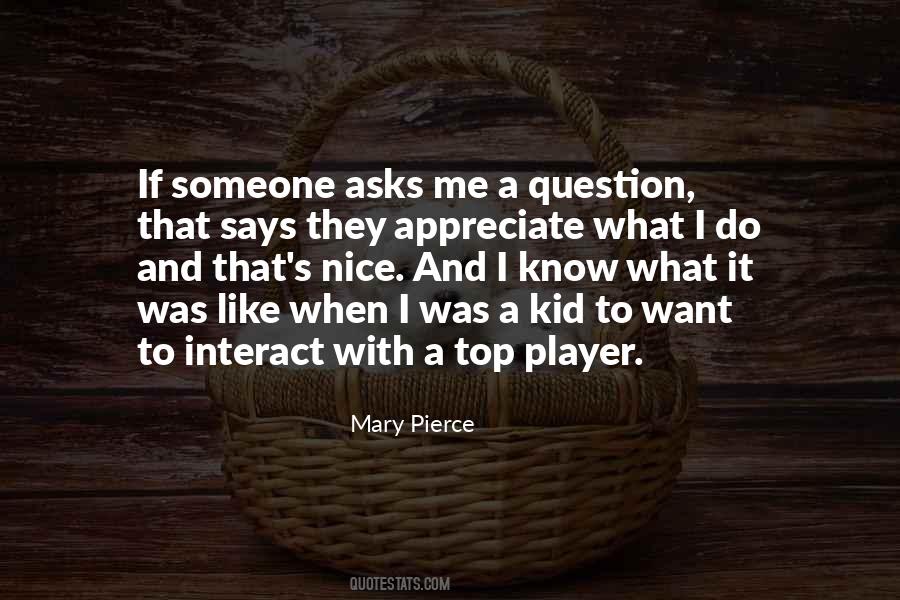 Mary Pierce Quotes #1043909