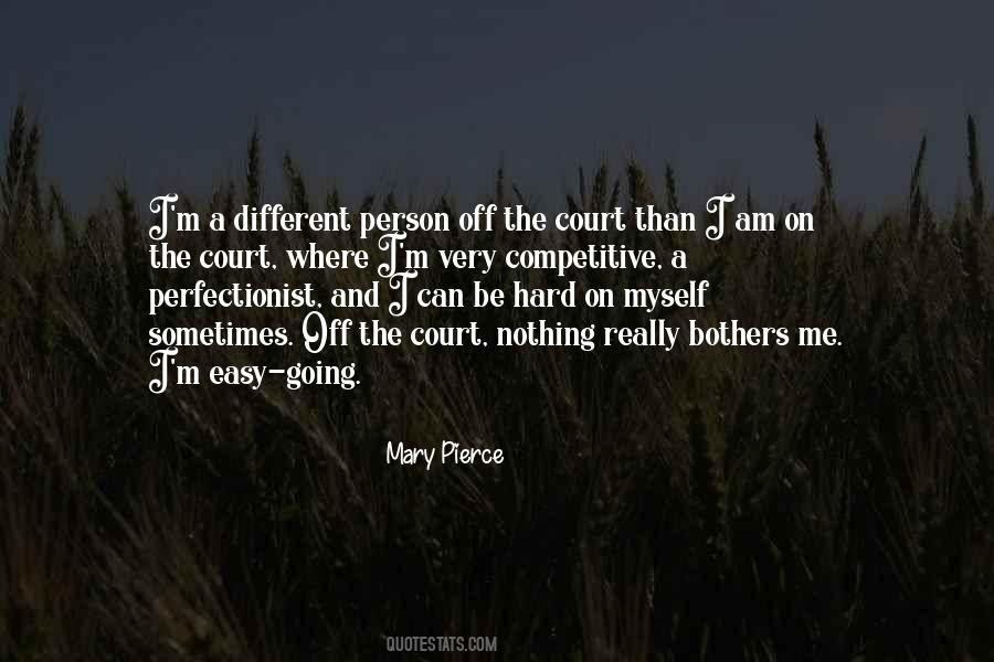 Mary Pierce Quotes #1045229