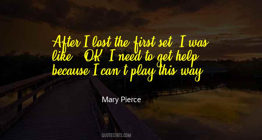 Mary Pierce Quotes #1618078
