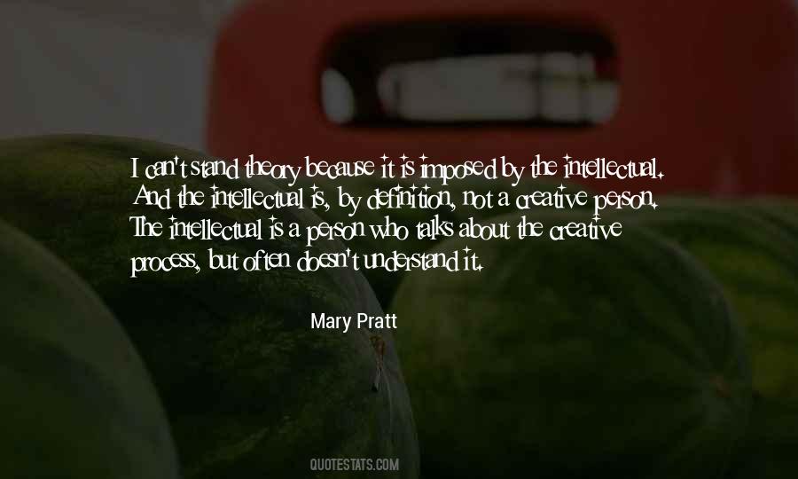 Mary Pratt Quotes #111167