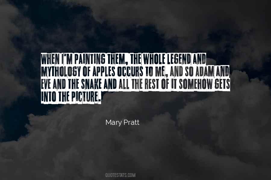 Mary Pratt Quotes #1441071