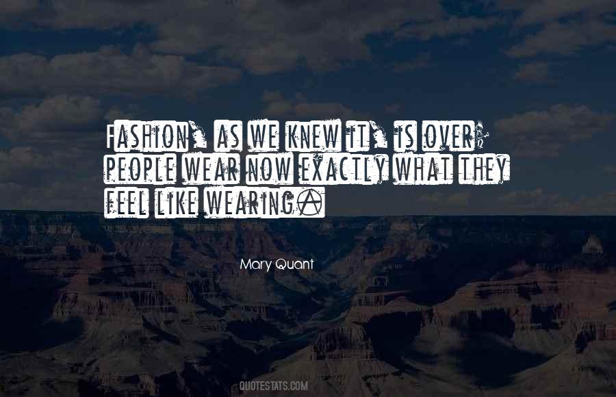 Mary Quant Quotes #1297021