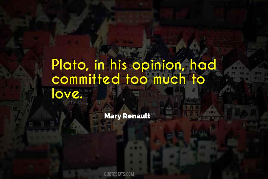 Mary Renault Quotes #1828690