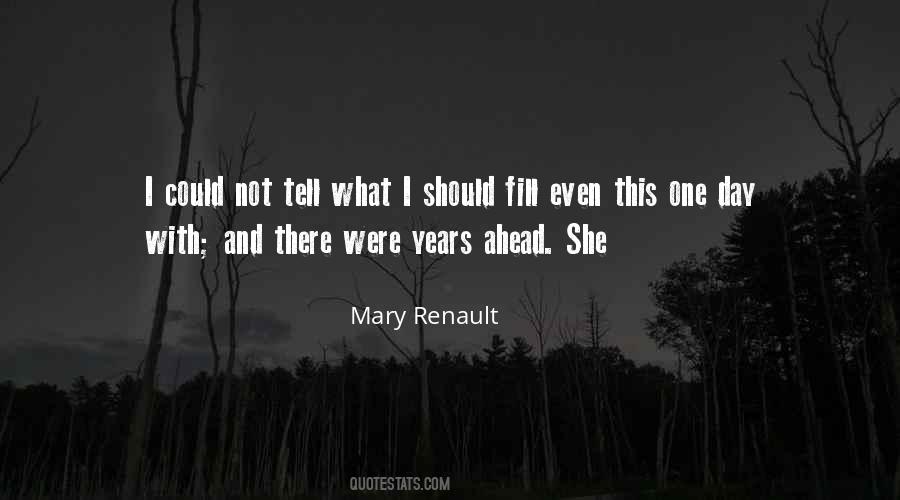 Mary Renault Quotes #947681