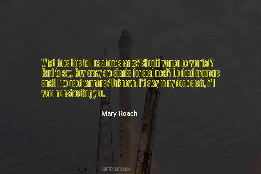 Mary Roach Quotes #690641