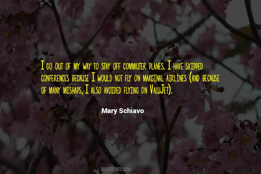 Mary Schiavo Quotes #373163