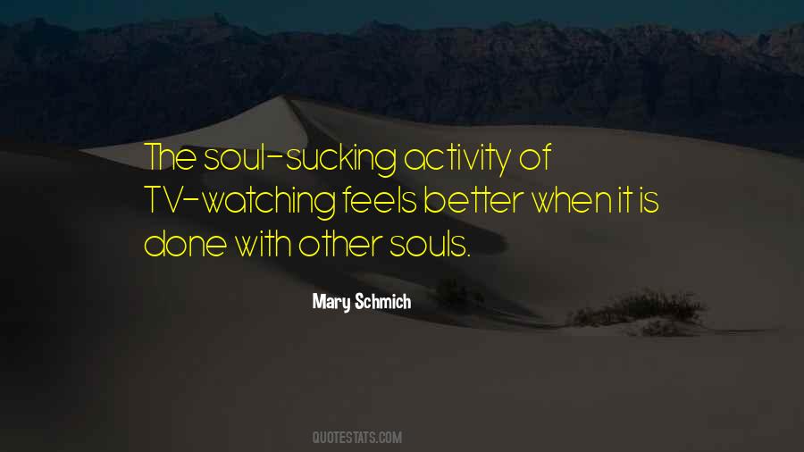 Mary Schmich Quotes #1529858