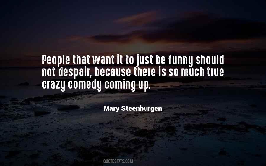 Mary Steenburgen Quotes #1654398