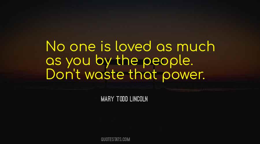 Mary Todd Lincoln Quotes #1625216