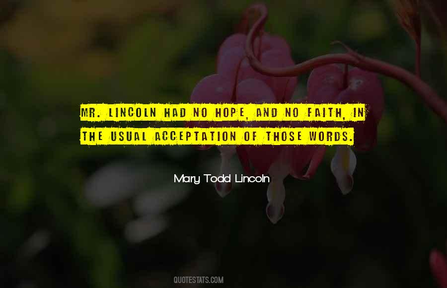 Mary Todd Lincoln Quotes #1654812