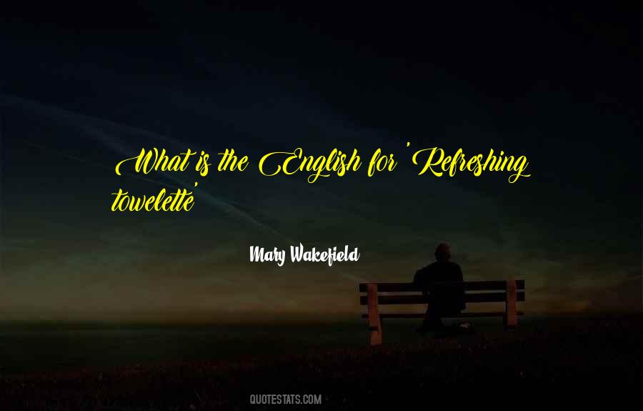 Mary Wakefield Quotes #1028566