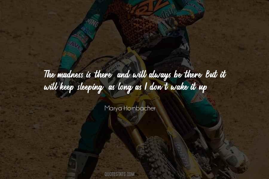 Marya Hornbacher Quotes #1074804