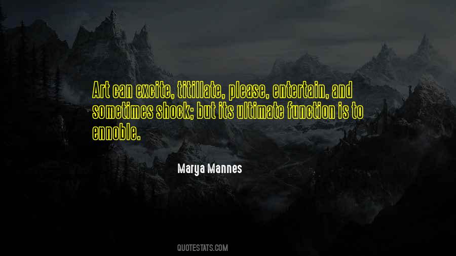 Marya Mannes Quotes #1580274