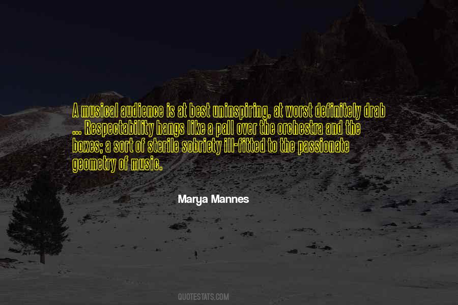 Marya Mannes Quotes #1769122