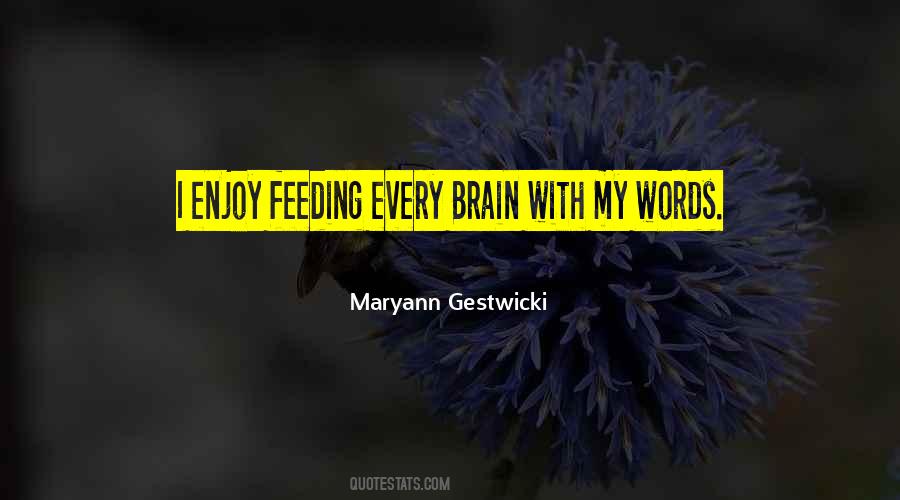 Maryann Gestwicki Quotes #660564