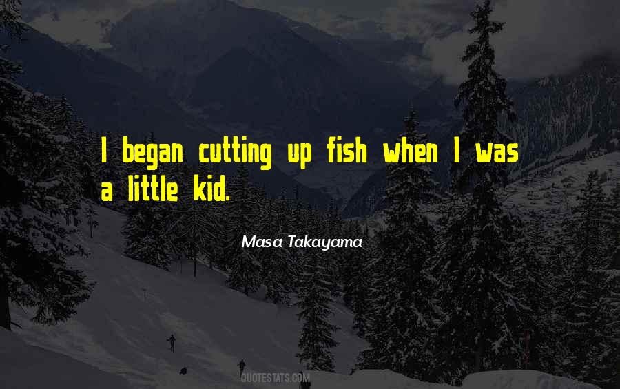 Masa Takayama Quotes #77072