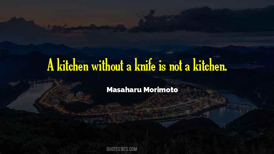 Masaharu Morimoto Quotes #365725