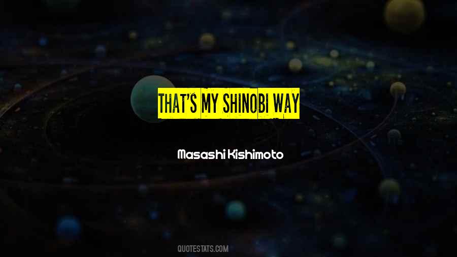 Masashi Kishimoto Quotes #909378