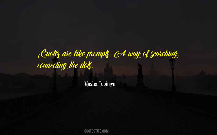 Masha Tupitsyn Quotes #1168161