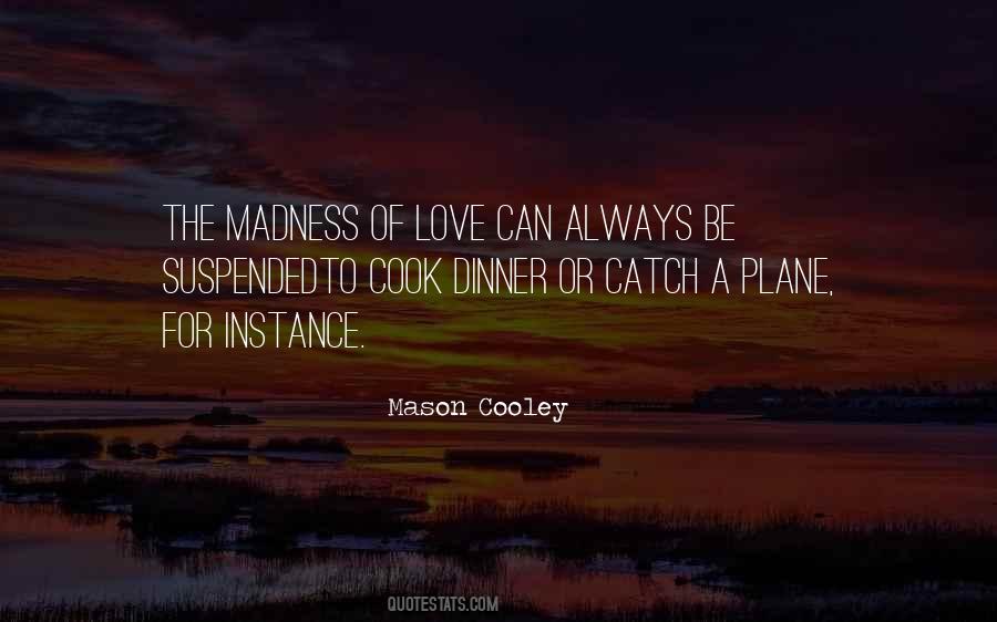 Mason Cooley Quotes #1439922