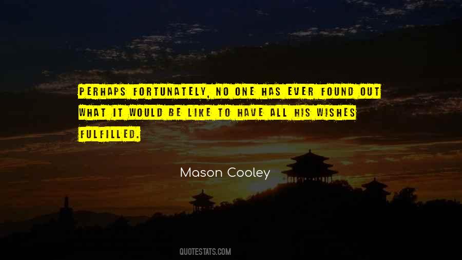 Mason Cooley Quotes #374883