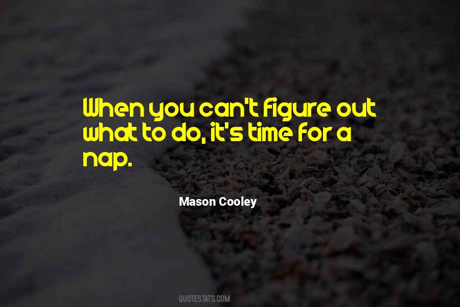 Mason Cooley Quotes #870431