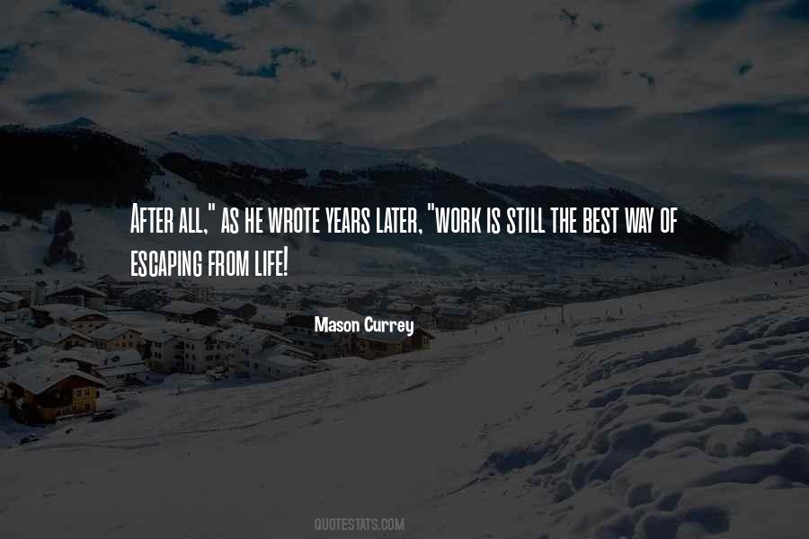 Mason Currey Quotes #1792351