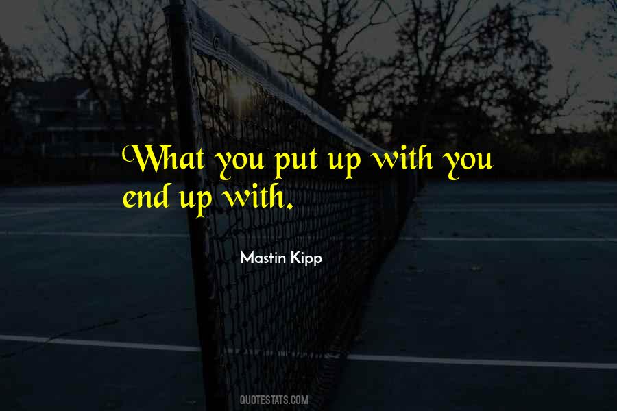Mastin Kipp Quotes #621332