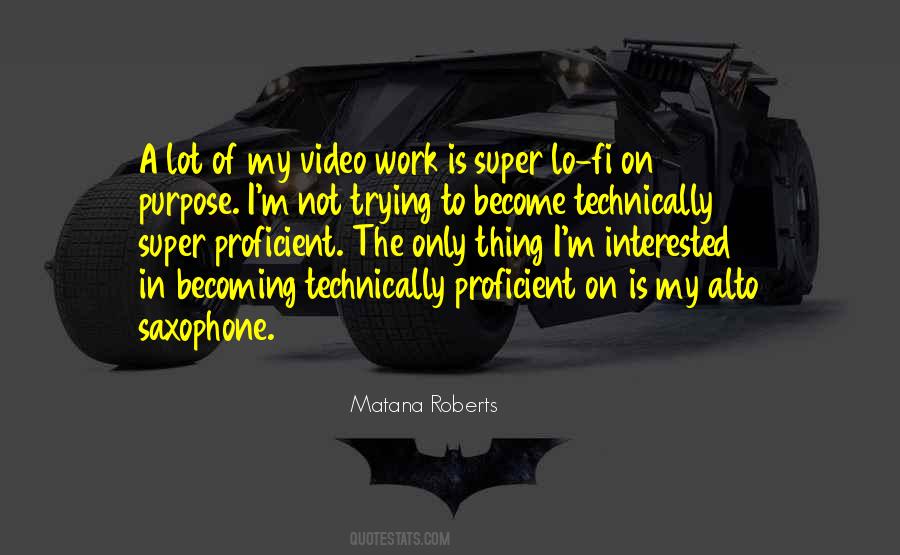 Matana Roberts Quotes #976273