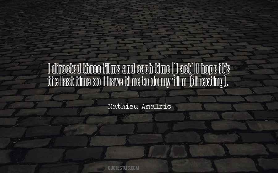 Mathieu Amalric Quotes #491773