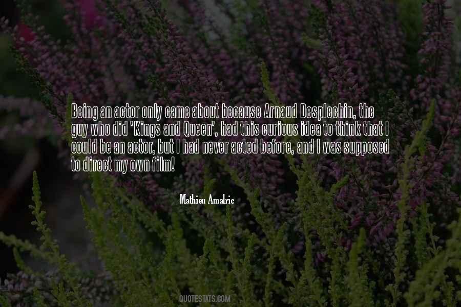 Mathieu Amalric Quotes #805585