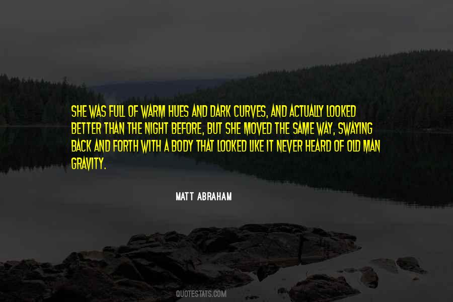 Matt Abraham Quotes #637990
