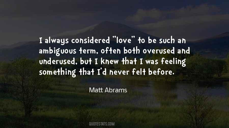 Matt Abrams Quotes #1726524