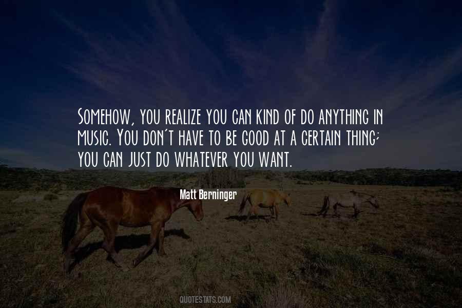 Matt Berninger Quotes #1217764