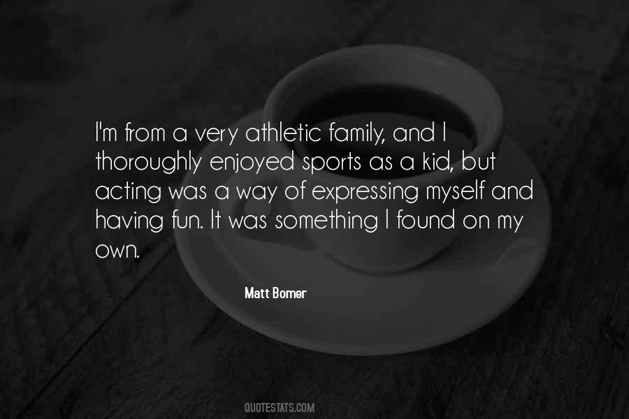 Matt Bomer Quotes #1219968