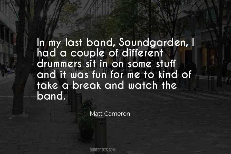 Matt Cameron Quotes #1526007