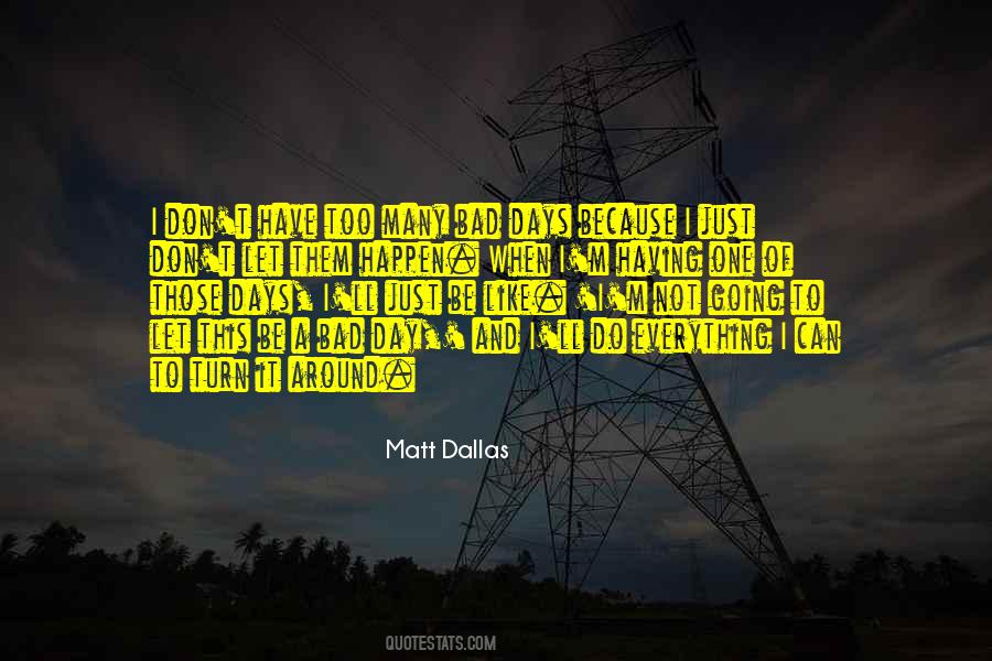 Matt Dallas Quotes #884532