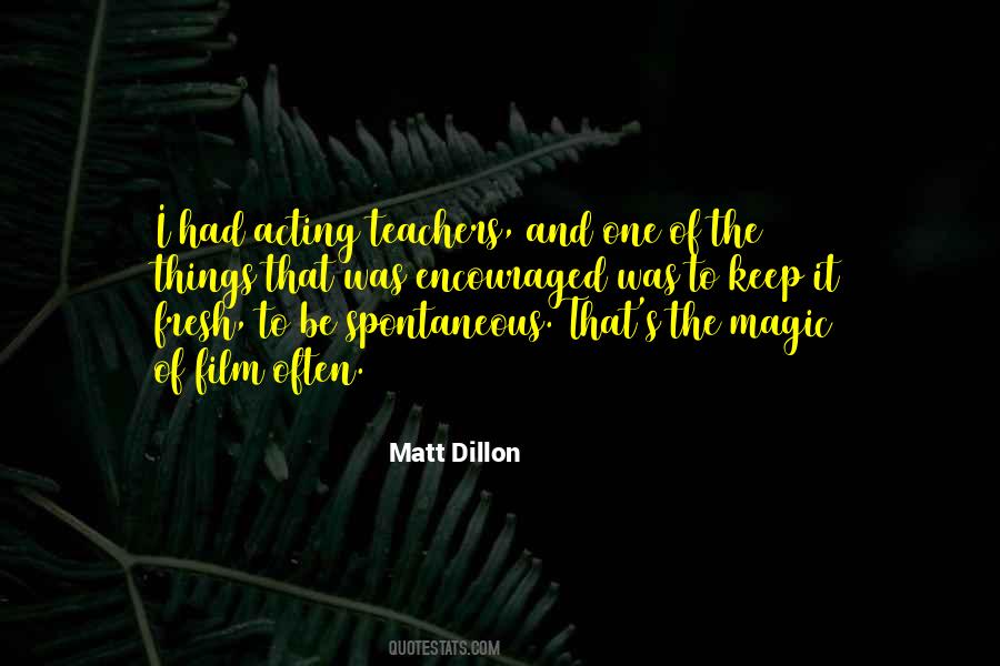 Matt Dillon Quotes #1316679