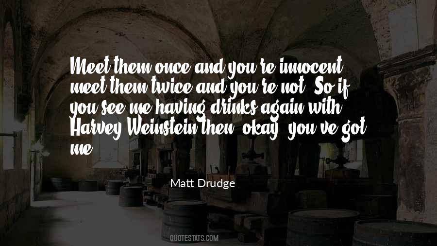 Matt Drudge Quotes #1149286