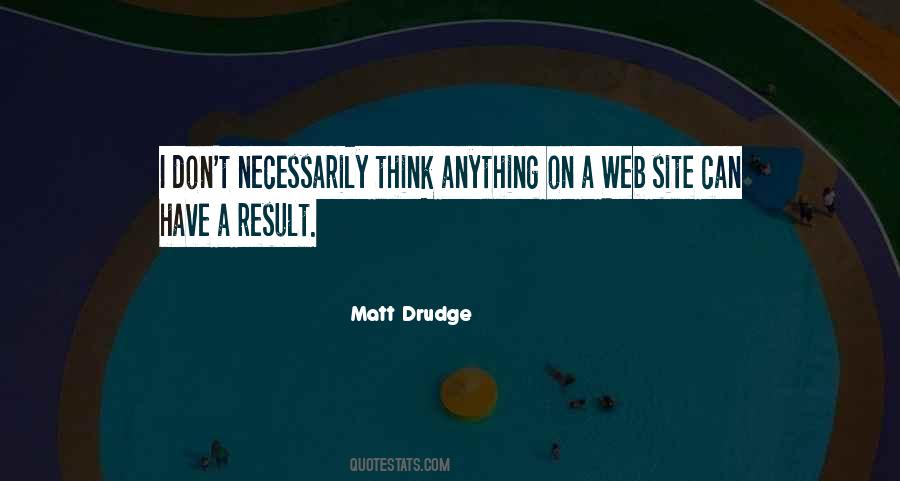 Matt Drudge Quotes #127050