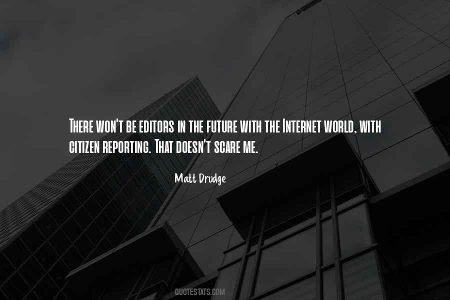 Matt Drudge Quotes #1303512