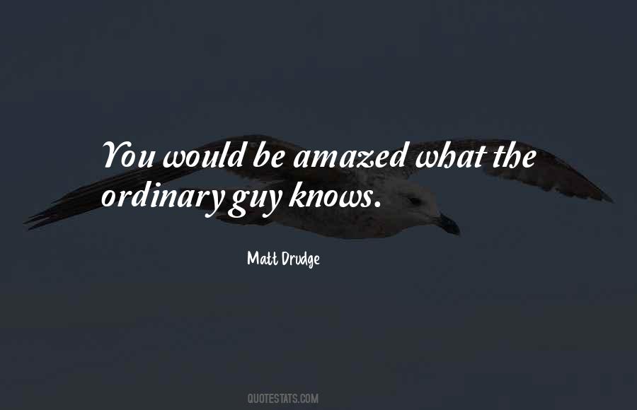 Matt Drudge Quotes #1723930
