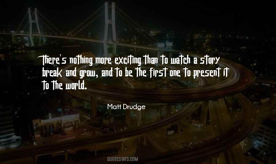 Matt Drudge Quotes #198772