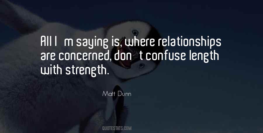 Matt Dunn Quotes #1205939